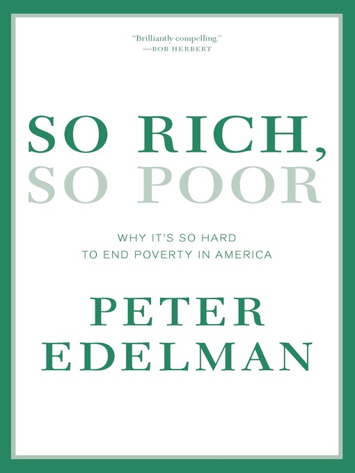 Title details for So Rich, So Poor by Peter Edelman - Available